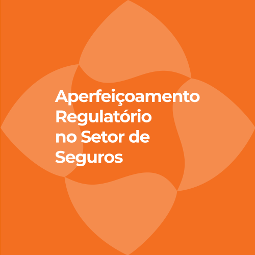 Aperfeiçoamento Regulatório no Mercado de Seguros